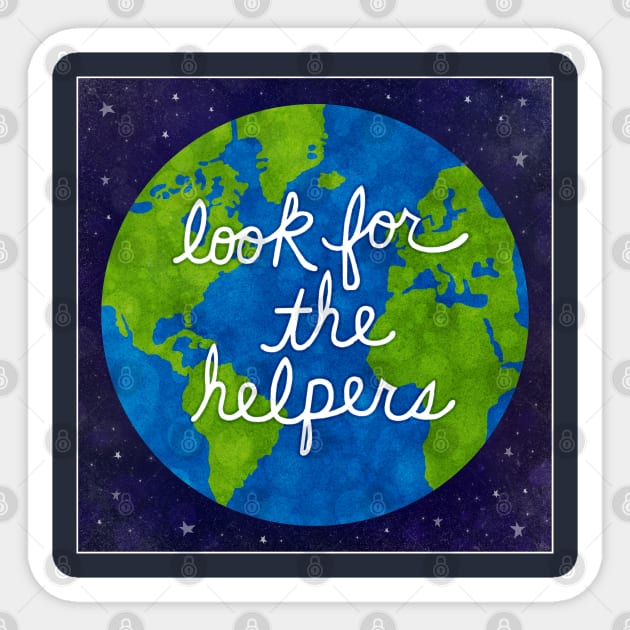 Look For The Helpers Sticker by juliabohemian